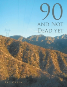 Image for 90 and Not Dead Yet