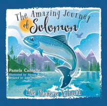 Image for The Amazing Journey of Solomon the Sockeye Salmon