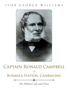 Image for Captain Ronald Campbell of Bombala Station, Cambalong : His Military Life and Times