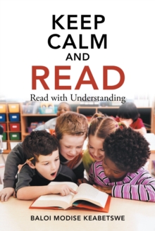 Image for Keep calm and read: read with understanding