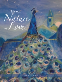 Image for It is our nature to love ... and nature is our inspiration