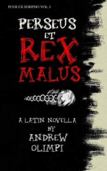 Image for Perseus et Rex Malus : A Latin Novella