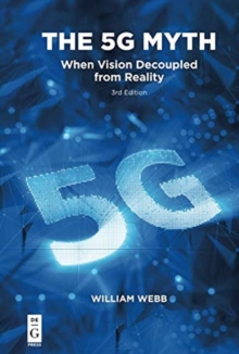 Image for The 5G Myth : When Vision Decoupled from Reality