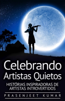 Image for Celebrando Artistas Quietos: Historias Inspiradoras de Artistas Introvertidos