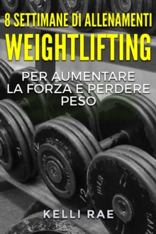 Image for 8 settimane di Allenamenti Weightlifting per aumentare la forza e perdere peso