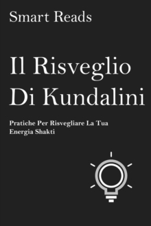 Image for Il risveglio di Kundalini - pratiche per risvegliare la tua energia shakti