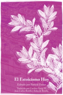 Image for El Estoicismo Hoy, Escritos Selectos (Volumen I)