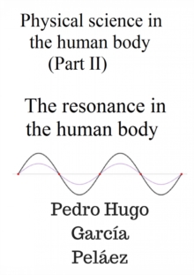 Image for Physical Science in the Human Body (Part Ii) the Resonance in the Human Body