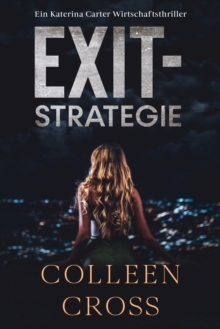 Image for Exit-Strategie - Ein Wirtschafts-Thriller mit Katerina Carter