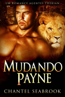 Image for Mudando Payne - Um Romance Agentes Therian