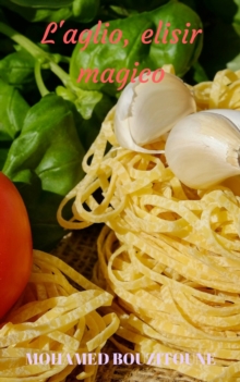Image for L'aglio, Elisir Magico