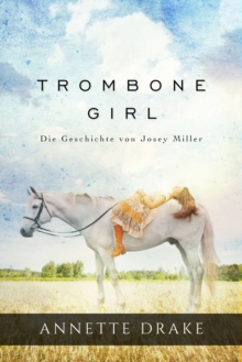 Image for Trombone Girl -  Die Geschichte von Josey Miller