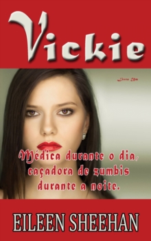 Image for Vickie - Medica Durante O Dia, Cacadora De Zumbis Durante a Noite