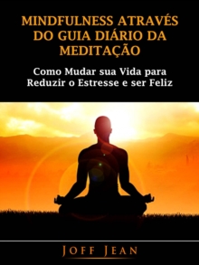 Image for Mindfulness Atraves do guia Diario da Meditacao