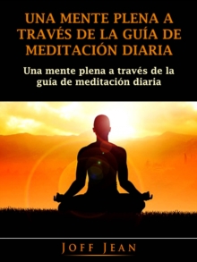 Image for Una Mente Plena a Traves de la Guia de Meditacion Diaria