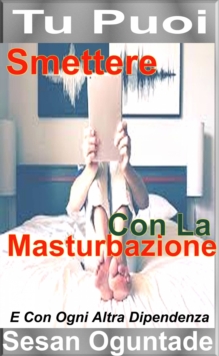 Image for Tu Puoi Smettere Con La Masturbazione