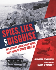 Image for Spies, Lies, and Disguise: The Daring Tricks and Deeds That Won World War II