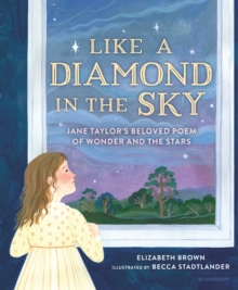 Image for Like a diamond in the sky: Jane Taylor's beloved poem of wonder and the stars