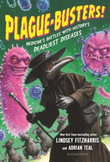 Image for Plague-Busters!: Medicine's Battles With History's Deadliest Diseases