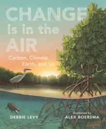 Image for Change is in the air: carbon, climate, Earth, and us