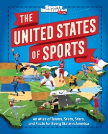 United States of Sports: An Atlas of Teams, Stats, Stars and Facts for Every State in America