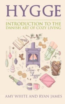 Image for Hygge : Introduction to The Danish Art of Cozy Living