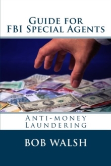 Image for Guide for FBI Special Agents : Anti-money Laundering