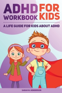 Image for ADHD Workbook for Kids : A Life Guide for Kids About ADHD