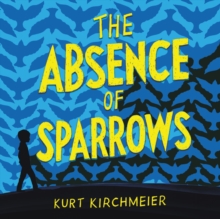 Image for The absence of sparrows