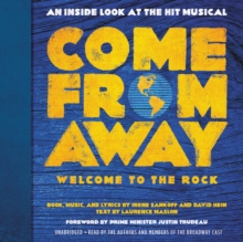 Image for Come From Away: Welcome to the Rock : An Inside Look at the Hit Musical