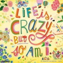 Image for Life Is Crazy, But So Am I 2024 12 X 12 Wall Calendar