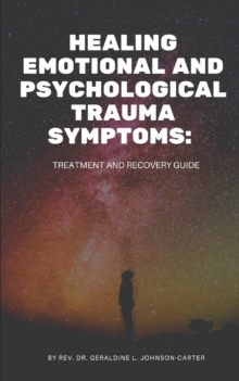 Image for Healing Emotional And Psychological Trauma Symptoms