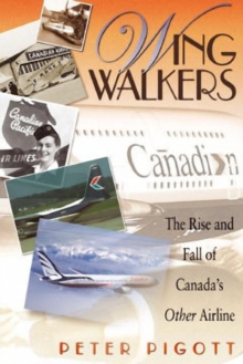 Image for Wingwalkers : The Story of Canadian Airlines International