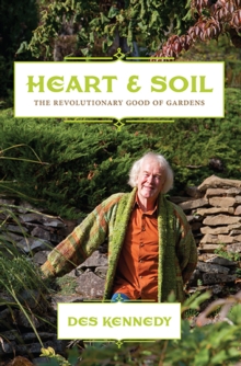 Image for Heart & Soil: The Revolutionary Good of Gardens