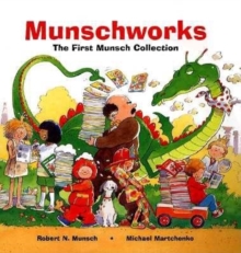Image for Munschworks  : the first Munsch collection