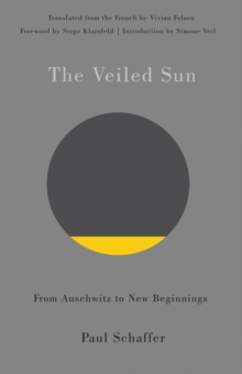 Image for The veiled sun  : from Auschwitz to new beginnings