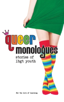Image for Queer Monologues : Stories of LGBT Youth