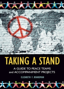 Image for Taking a Stand: A Guide to Peace Teams and Accompaniment Projects