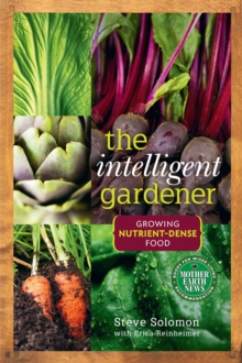 Image for Intelligent gardener: growing nutrient-dense food