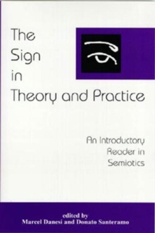 Image for Sign in Theory and Practice : An Introductory Reader in Semiotics