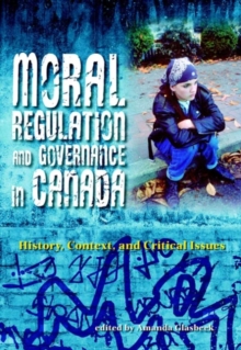 Moral Regulation and Governance in Canada