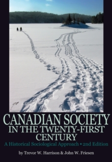 Image for Canadian Society in the Twenty-First Century : A Historical Sociological Approach