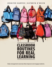 Image for Classroom Routines for Real Learning : Student-Centered Activities that Empower and Engage