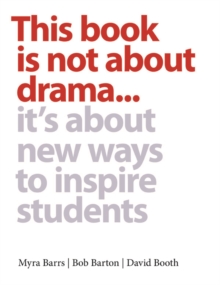 Image for This book is not about drama...: ...It's about new ways to inspire students
