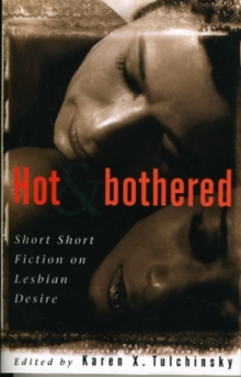 Image for Hot and bothered  : short fiction on lesbian desire