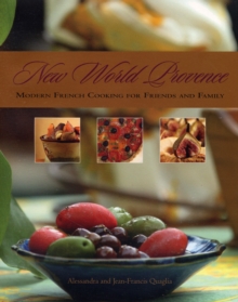 Image for New world provence  : modern French cooking for friends and family