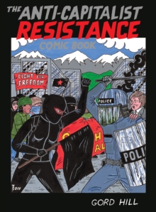 Image for The anti-capitalist resistance comic book: from the WTO to the G20