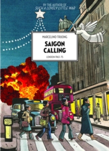 Image for Saigon Calling: London 1963-75
