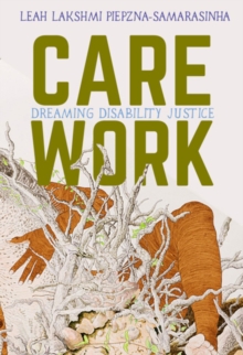 Image for Care work  : dreaming disability justice