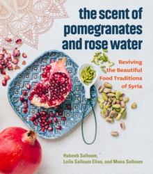 Image for The scent of pomegranates and rose water